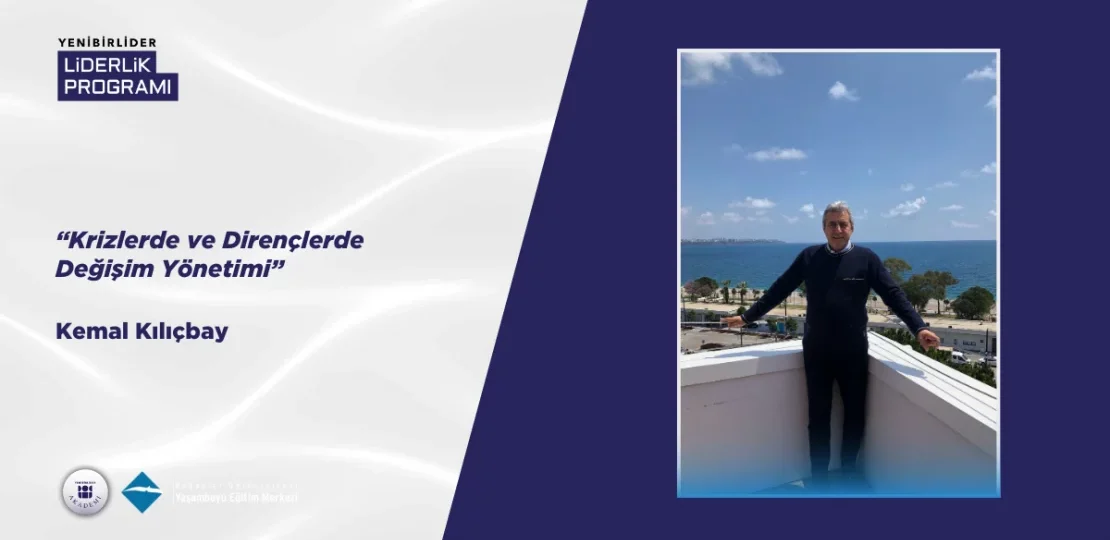 Krizlerde ve Dirençlerde Değişim Yönetimi-Güçlü Liderlik için Stratejiler