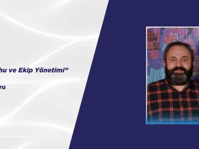 Takım Ruhu ve Ekip Yönetimi-Etkili Liderlik için Stratejiler