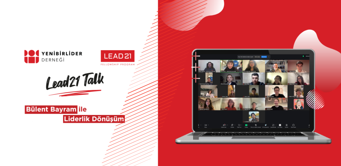 Lead21 Talk-Bülent Bayram ile Liderlikte Etkili İletişim ve Empati