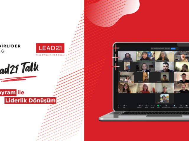 Lead21 Talk-Bülent Bayram ile Liderlikte Etkili İletişim ve Empati