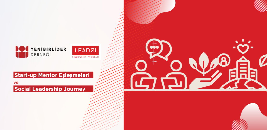 LEAD21 Fellowship Programı Start-Up Mentor Eşleşmeleri