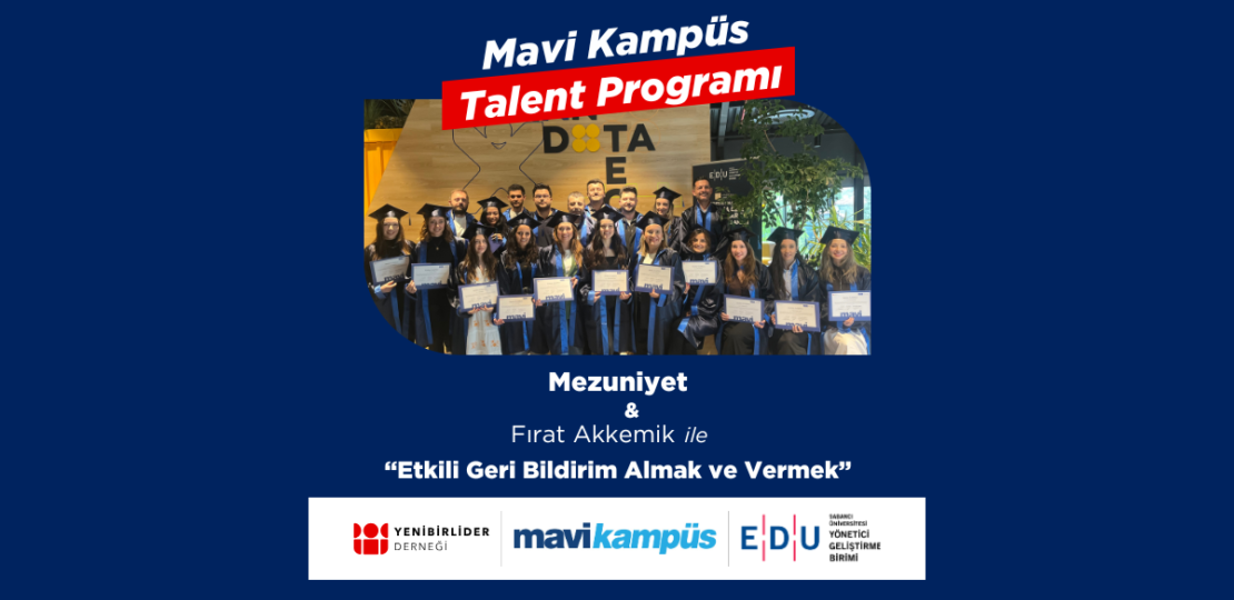 Mavi Kampüs Talent Programı 3. Dönemi Başarıyla Tamamlandı