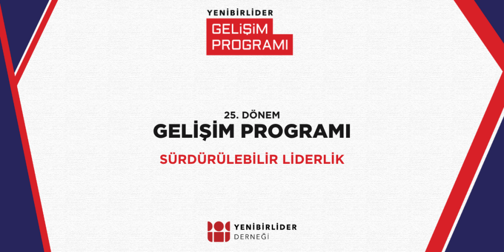 Gelişim Programı 25. Dönemi – Sürdürülebilir Liderliğe Yolculuk