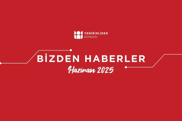 Bizden Haberler Haziran 2025
