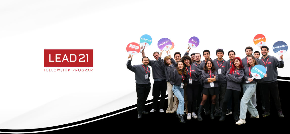 LEAD21 Fellowship Programı 10. Dönem Başvuruları Tamamlandı