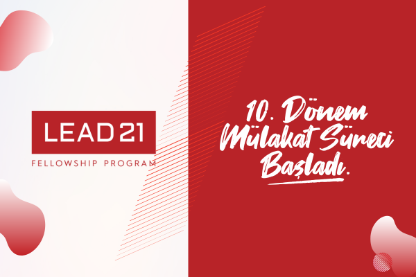 LEAD21 Fellowship Programı 10. Dönemi Mülakat Etabı Başladı-thum