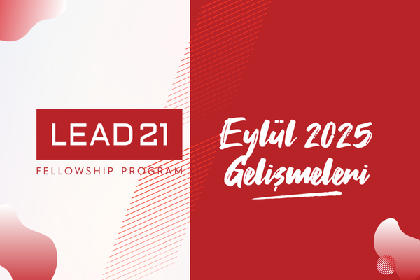 LEAD21 Fellowship Programı 9. Dönem Eylül Ayı Gelişmeleri