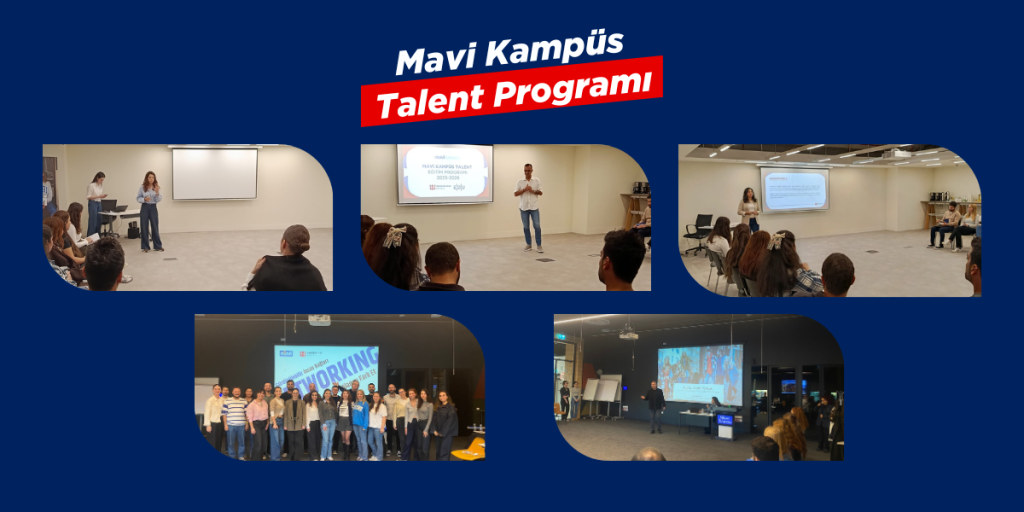 Mavi Kampüs Talent Programı Yeni Dönemi Başladı