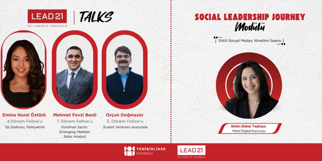 LEAD21 Fellowship 10. Dönem _ Social Leadership Journey & LEAD Talks