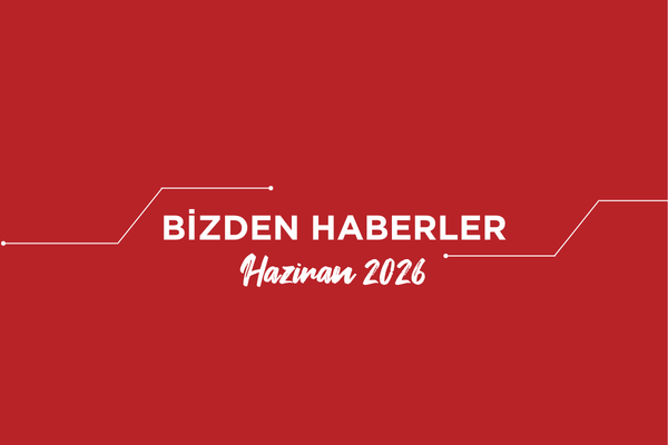 Bizden haberler Haziran 2026 thum