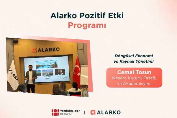 3. Alarko Pozitif Etki Programı _ Döngüsel Ekonomi ve Kaynak Yönetimi (1)