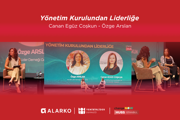 7. ChangeNOW HUB Istanbul _ Yönetim Kurulundan Liderliğe